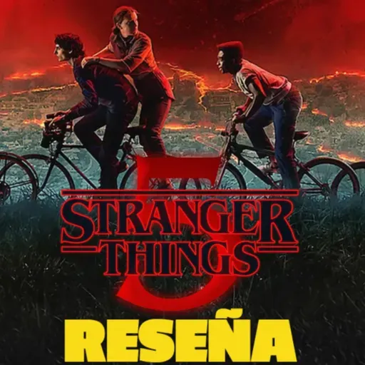 Stranger Things – Temporada 5: El fin de una era