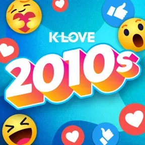 K-Love 2010's
