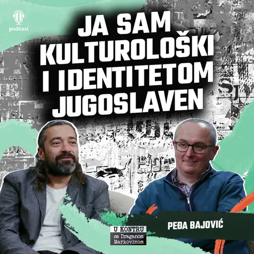 Peđa Bajović: U maskirnoj uniformi i sa puškom sam shvatio šta se događa - U kontru sa Markovinom