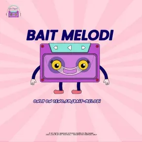 BAIT MELODI