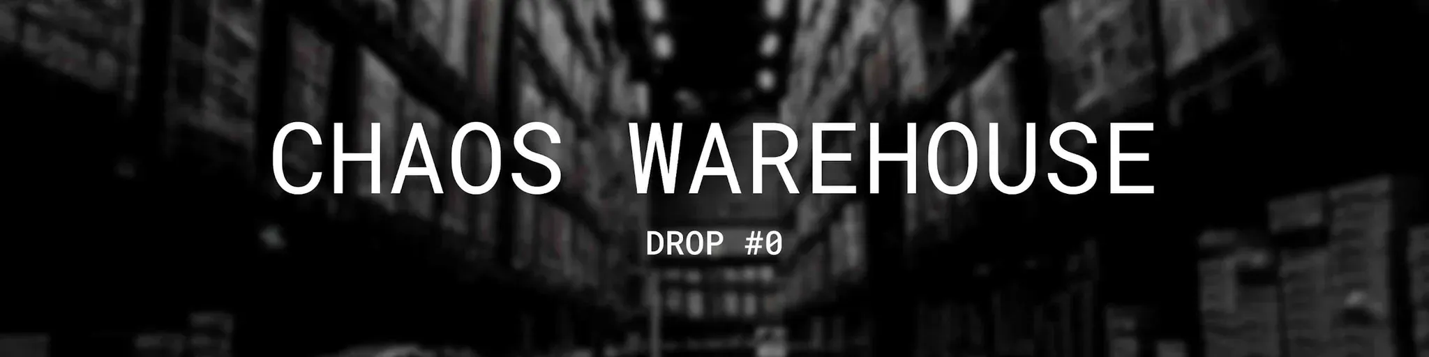 Chaos Warehouse