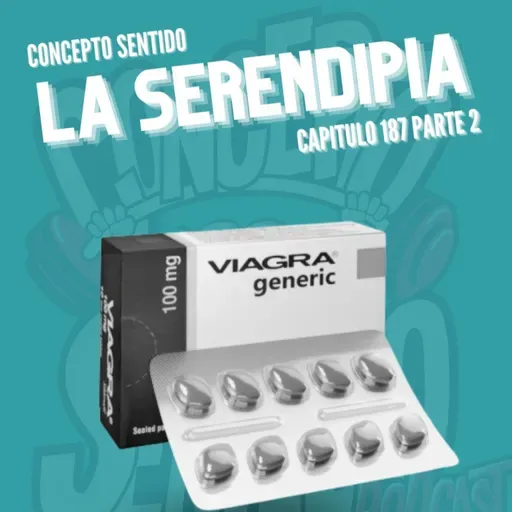 Concepto 187 |  LA SERENDIPIA (Parte 2)