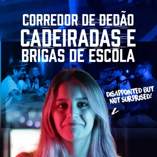 FORA DE CONTEXTO - Corredor de dedão, cadeiradas e brigas de escola