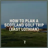 1014: How to plan a Scotland golf trip (East Lothian)