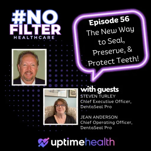 #56 - Revolutionizing Dental Care with Preventative Dentistry