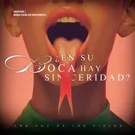 ¿EN SU BOCA HAY SINCERIDAD?