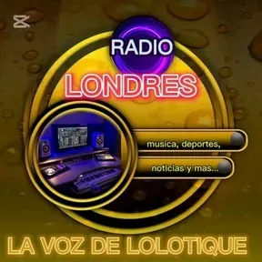 RADIO LONDRES la voz de lolotique