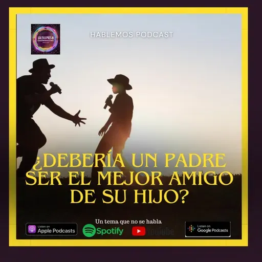 ¿Debería un padre ser el mejor amigo de su hijo?