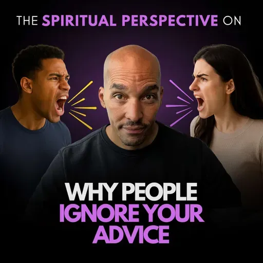 Why Unsolicited Advice Never Works and the 3 Steps to Make People Actually Listen