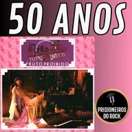 Episódio 265 - Fruto Proibido, da Rita Lee, 50 anos