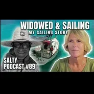 WIDOWED & SAILING: Sailing After Loss - Tinsley's Story | Salty Podcast #89