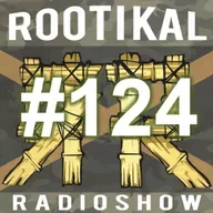 Rootikal Radioshow #124 - 27th September 2025