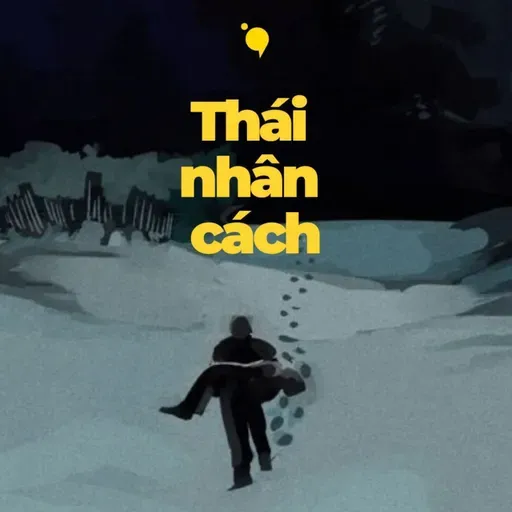 Thái nhân cách | Podcast