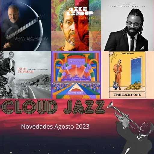 Cloud Jazz 2416 | Novedades Smooth Jazz Agosto 2023 - Episodio exclusivo para mecenas