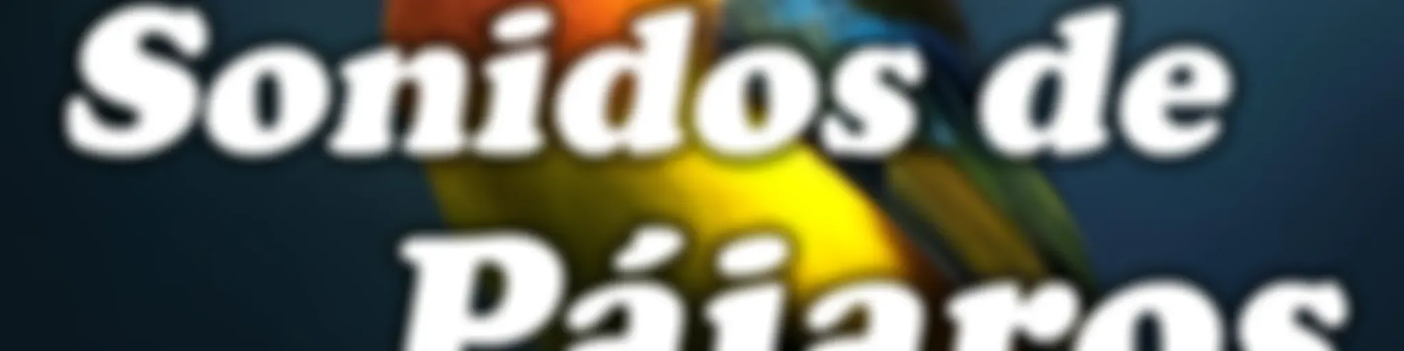 Sonidos de Pájaros