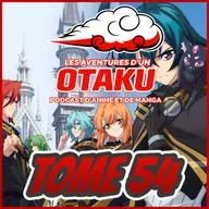 Les Aventures d'un Otaku Tome 54 - Wistoria, Vinland Saga et plus!