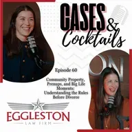 Community Property, Prenups, and Big Life Moments: Understanding the Rules Before Divorce - Ep 60