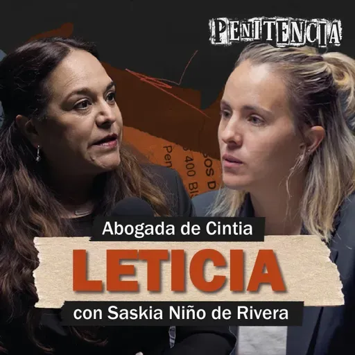 Defiendo a Cintia, una persona inocente con 110 años de prisión | Abogada Leticia