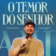 O temor do Senhor - Matheus Schmitt ®️