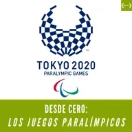 Desde Cero: Los Juegos Paralímpicos