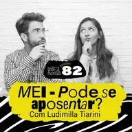 MEI - Pode se aposentar? Com Ludimilla Tiarini - GRIDS #82