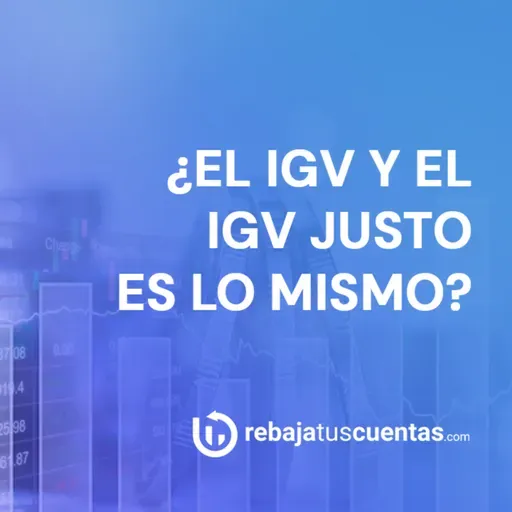 Sunat: ¿El IGV y el IGV Justo son lo mismo?
