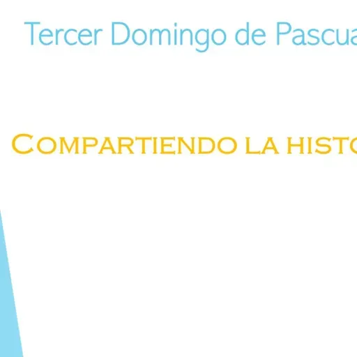 Tercer Domingo de Pascua