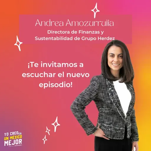 Andrea Amozurrutia, Directora de Finanzas y Sustentabilidad de Grupo Herdez. Charla con Gaby Delgado.