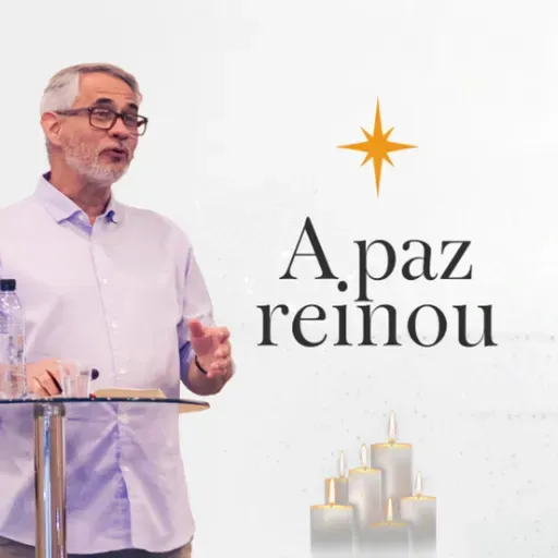 383. O Advento da Promessa: Paz (João 14:27-28)