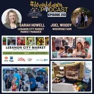 Episode 213 - Lebanon City Market | Market Manager Sarah Howell & Joel Woody from Wisewood Farms