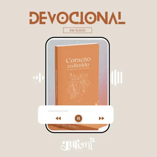 Coração Redimido - Semana 6: Dia 36