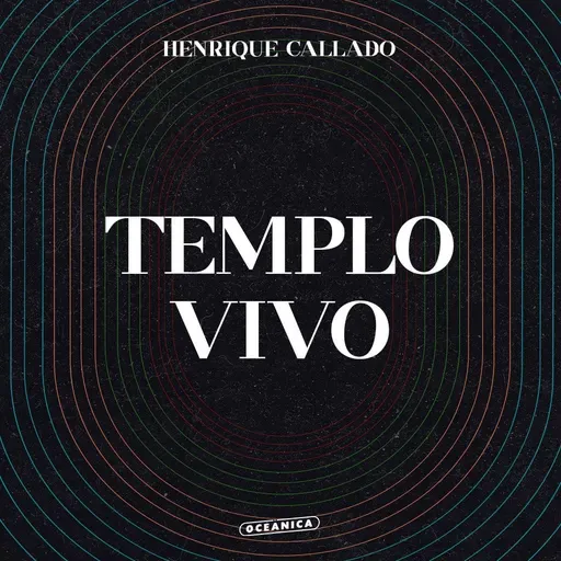 Templo vivo - Henrique Callado