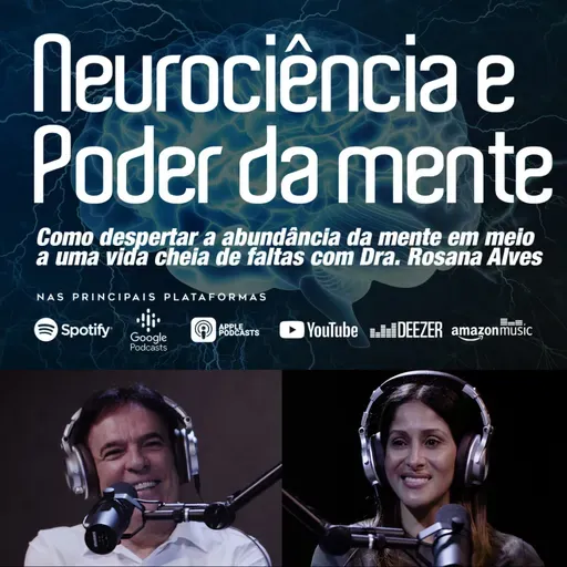 VIVENDO ABUNDÂNCIA NA FALTA com Dra. Rosana Alves