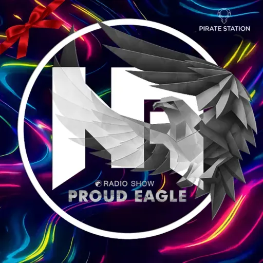 Nelver - Proud Eagle Radio Show #597 @ 16 YEARS IN DA MIX [Pirate Station Online] (05-11-2025)