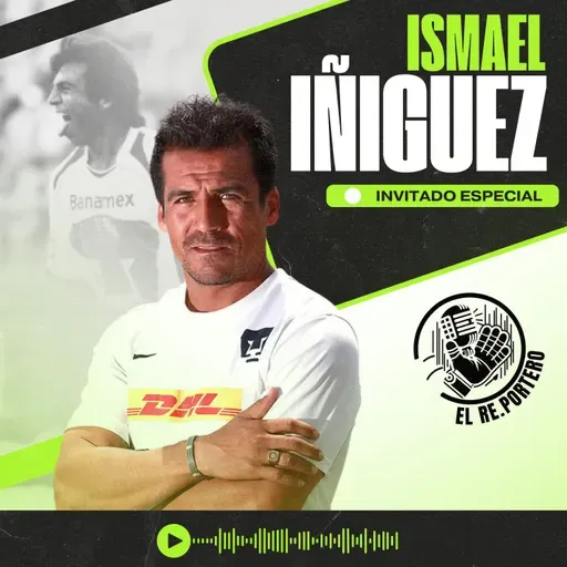 102 ISMAEL ÍÑIGUEZ | EL FÚTBOL MEXICANO ESTA INFRAVALORADO | ME TOCÓ LA ÉPOCA DORADA DE PUMAS | TUCA