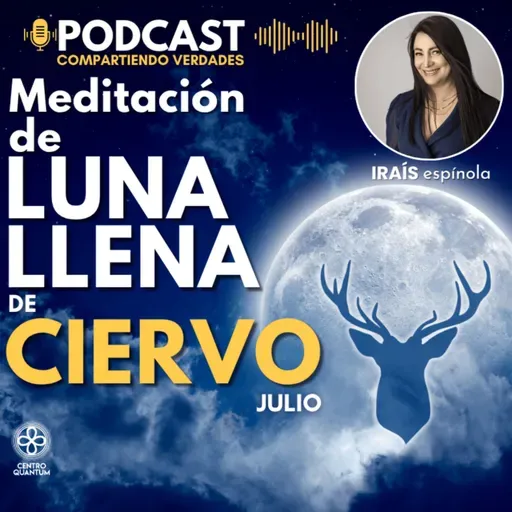 Meditación de Luna Llena del Ciervo - Julio-