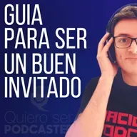 Guía en 3 bloques para ser un buen invitado de podcasts