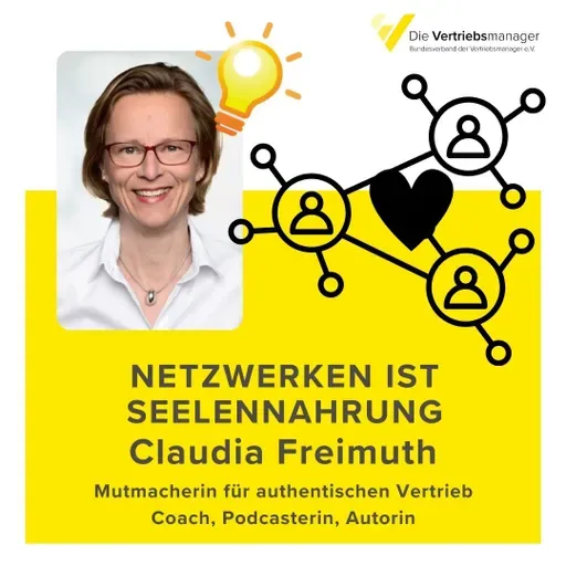 Netzwerken ist Seelennahrung, Claudia Freimuth Mutmacherin für authentischen Vertrieb