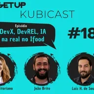 #187 - DevX, DevREL e IA na real no IFood!