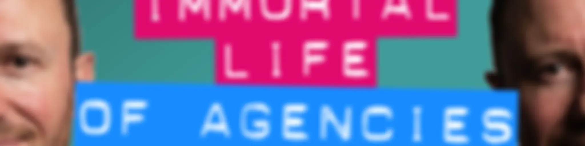The Immortal Life of Agencies