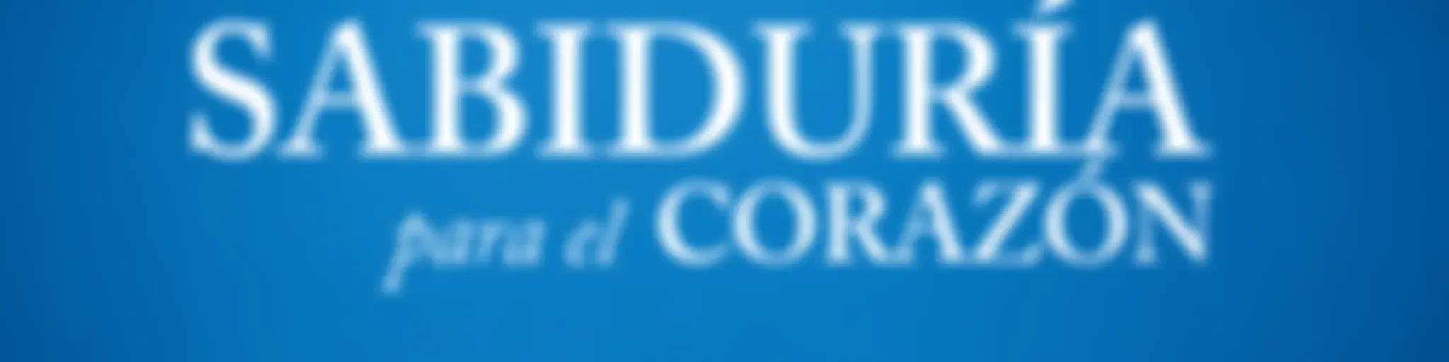 Sabiduría para el Corazón