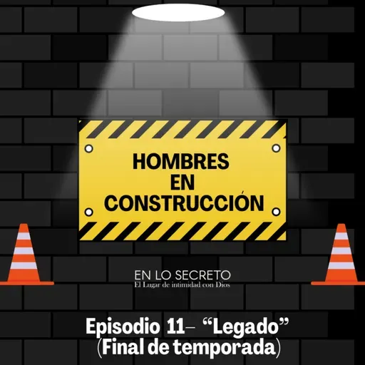 Episodio 11 – “Legado” (Final de temporada)