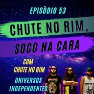 #53 - CHUTE NO RIM, SOCO NA CARA - com Chute no Rim