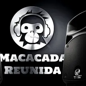 MACACADA REUNIDA