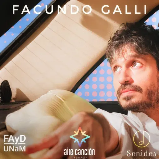 AIRE CANCION_5T_EP#29_FACUNDO GALLI (MDQ) "LAS MELODÍAS"