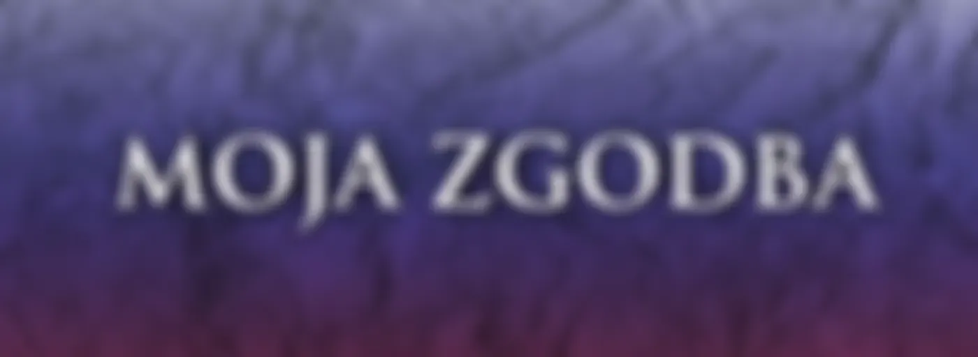 Moja zgodba