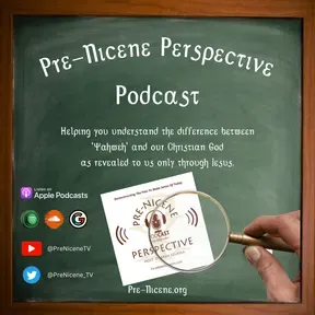 PreNicene Perspective Podcast
