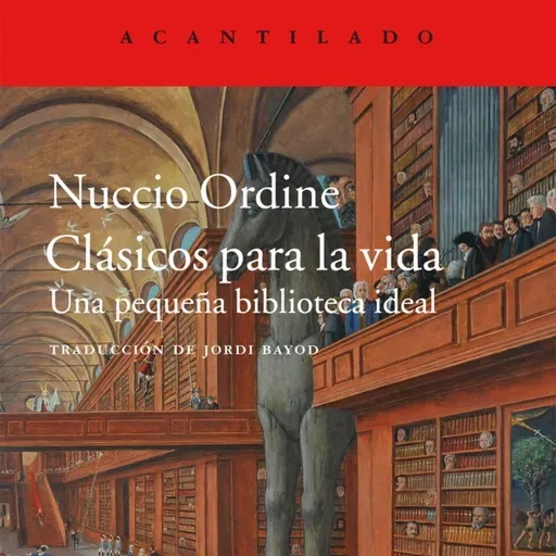 Clásicos para la vida - Nuccio Ordine