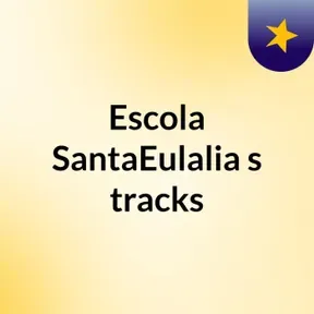 Escola SantaEulalia's tracks