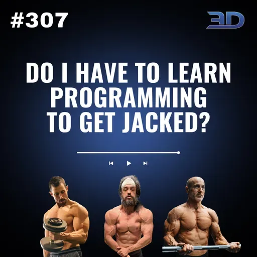 #307: Do I Have to Learn Programming to Get Jacked?